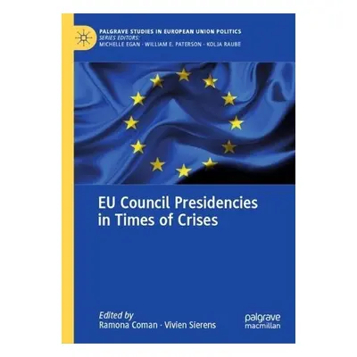 EU Council Presidencies in Times of Crises