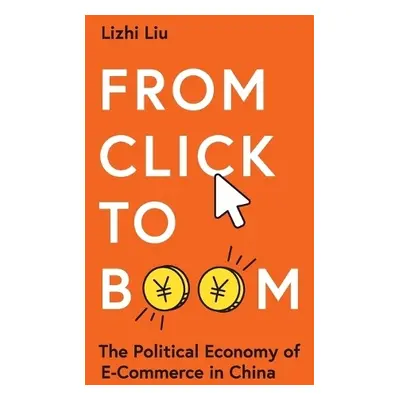 From Click to Boom - Liu, Lizhi