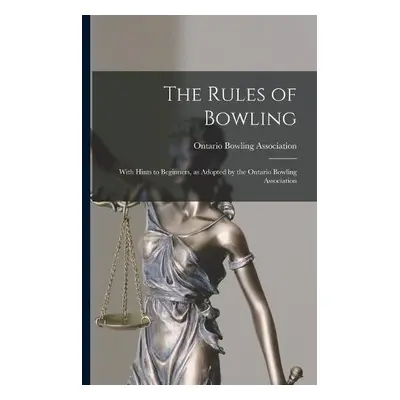 Rules of Bowling [microform]