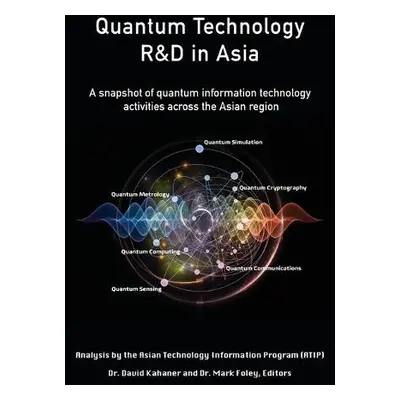 Quantum Technology RaD in Asia - Kahaner, David K