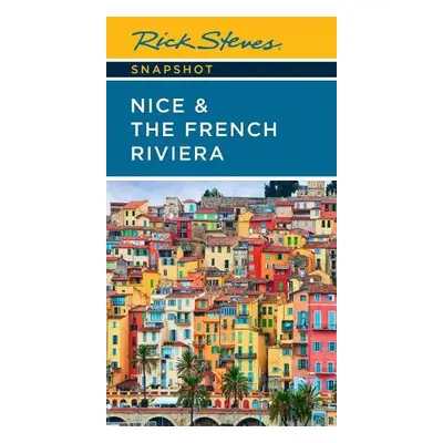 Rick Steves Snapshot Nice a the French Riviera (Third Edition) - Steves, Rick a Smith, Steve