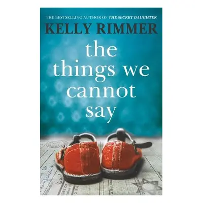 Things We Cannot Say - Rimmer, Kelly