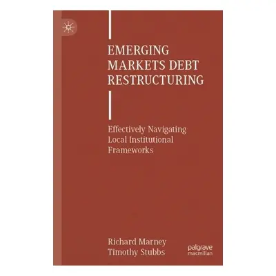 Emerging Markets Debt Restructuring - Marney, Richard a Stubbs, Timothy