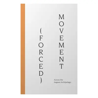 (Forced) Movement: Across the Aegean Archipelago