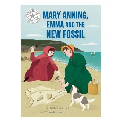 Reading Champion: Mary Anning, Emma and the new Fossil - Percival, Ruth