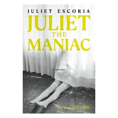 Juliet the Maniac - Escoria, Juliet