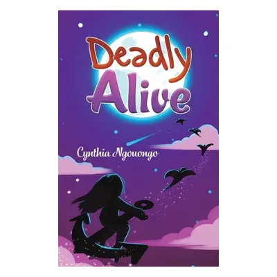 Deadly Alive - Ngouongo, Cynthia