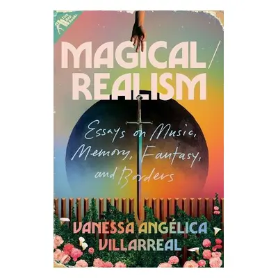 Magical / Realism - Villarreal, Vanessa Angelica