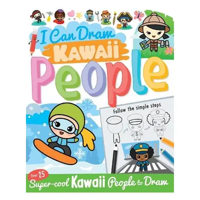 I Can Draw Kawaii People - Calver, Paul