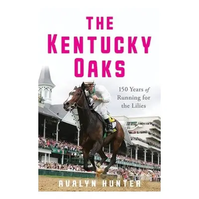 Kentucky Oaks - Hunter, Avalyn