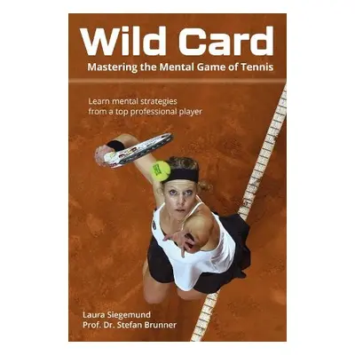 Wild Card - Siegemund, Laura a Brunner, Prof. Dr. Stefan