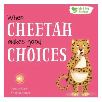 When Cheetah Makes Good Choices - Cary, Gemma