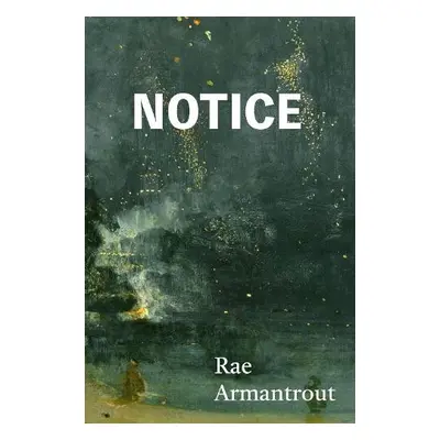 Notice - Armantrout, Rae