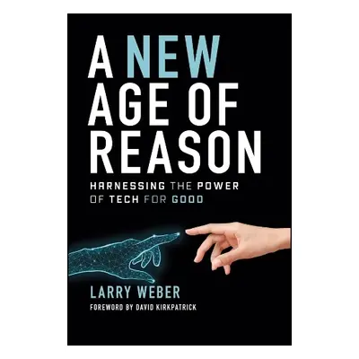 New Age of Reason - Weber, Larry (W2 Group, Inc.)