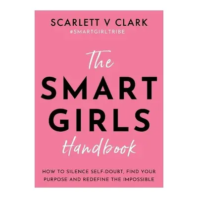 Smart Girls Handbook - Clark, Scarlett V