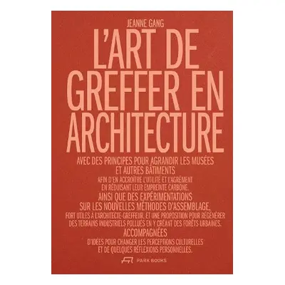 L'Art de greffer en architecture - Gang, Jeanne