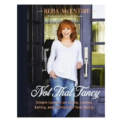 Not That Fancy - McEntire, Reba