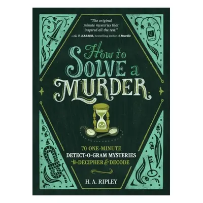 How to Solve a Murder - Ripley, H. A.