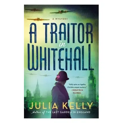 Traitor in Whitehall - Kelly, Julia