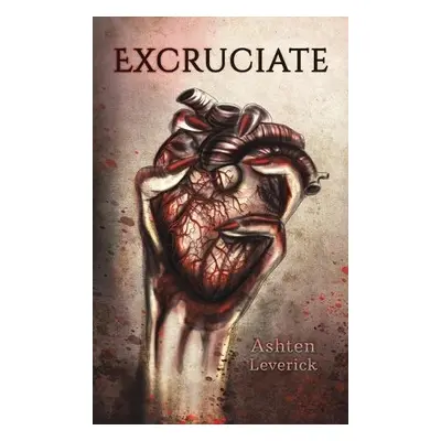 Excruciate - Leverick, Ashten