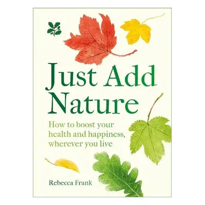 Just Add Nature - Frank, Rebecca