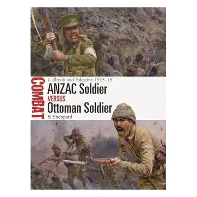 ANZAC Soldier vs Ottoman Soldier - Sheppard, Si