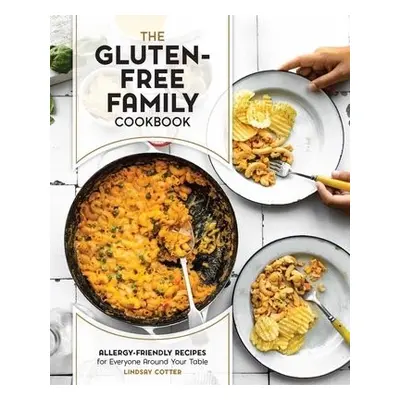 Gluten-Free Family Cookbook - Cotter, Lindsay