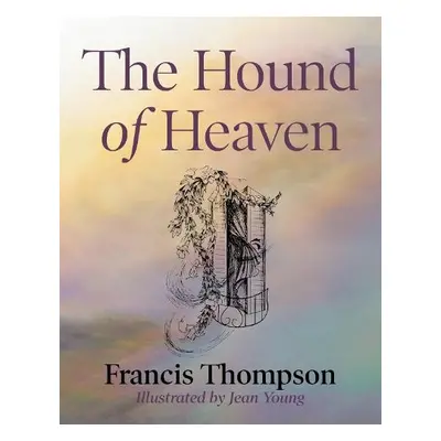 Hound of Heaven - Thompson, Francis