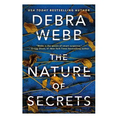 Nature of Secrets - Webb, Debra