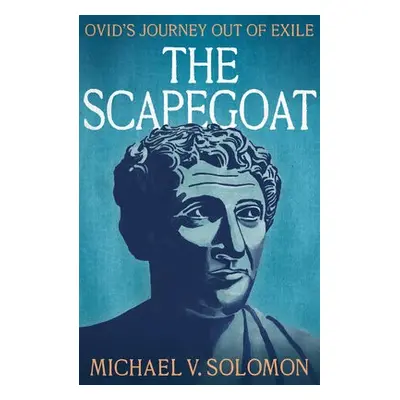 Scapegoat - Solomon, Michael V.