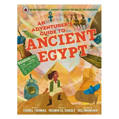 Adventurer's Guide to Ancient Egypt - Thomas, Isabel