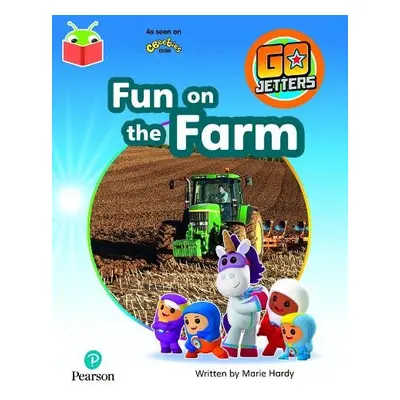 Bug Club Independent Phase 3 Unit 10: Go Jetters: Fun on the Farm