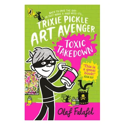 Trixie Pickle Art Avenger: Toxic Takedown - Falafel, Olaf