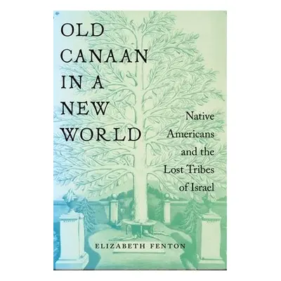 Old Canaan in a New World - Fenton, Elizabeth