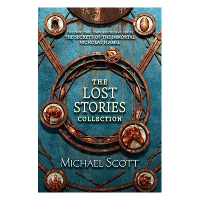 Secrets of the Immortal Nicholas Flamel: The Lost Stories Collection - Scott, Michael