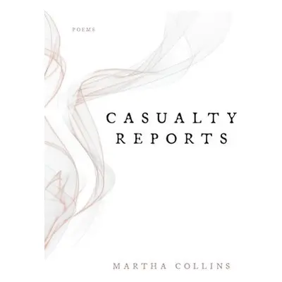 Casualty Reports - Collins, Martha