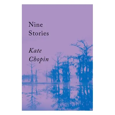 Nine Stories - Chopin, Kate