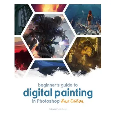 Beginner's Guide to Digital Painting in Photoshop 2nd Edition