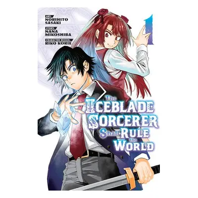 Iceblade Sorcerer Shall Rule the World 1 - Sasaki, Norihito