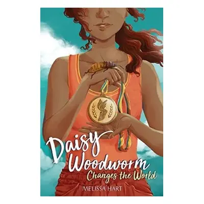 Daisy Woodworm Changes the World - Hart, Melissa