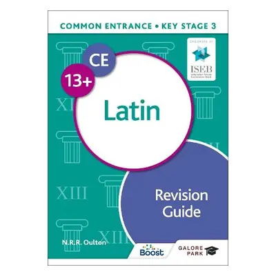 Common Entrance 13+ Latin Revision Guide - Oulton, N. R. R.