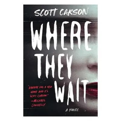 Where They Wait - Carson, Scott