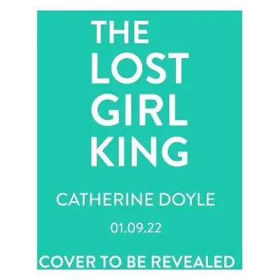 Lost Girl King - Doyle, Catherine