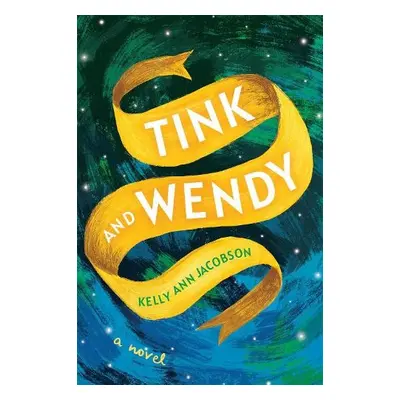 Tink and Wendy - Jacobson, Kelly Ann