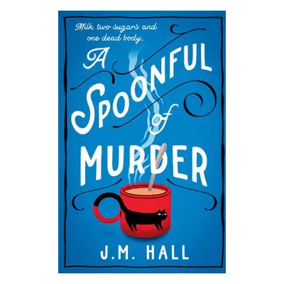 Spoonful of Murder - Hall, J.M.