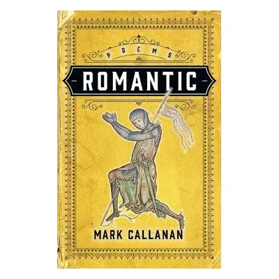 Romantic - Callanan, Mark