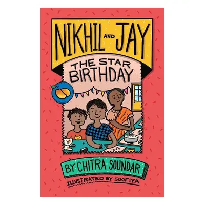 Nikhil and Jay: The Star Birthday - Soundar, Chitra