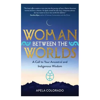 Woman Between the Worlds - Colorado, Apela