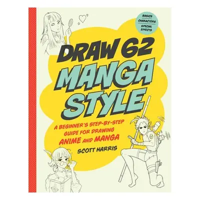 Draw Manga Style - Harris, Scott