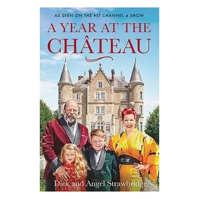 Year at the Chateau - Strawbridge, Dick a Strawbridge, Angel